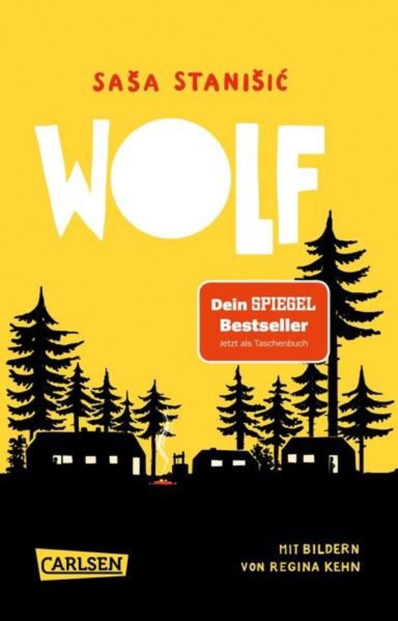 «Wolf», ein Roman von Sasa Stanisic und Regina Kehn (Illustrationen), für Leserinnen und Leser von 11 bis 14 Jahren.